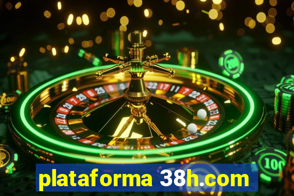 plataforma 38h.com